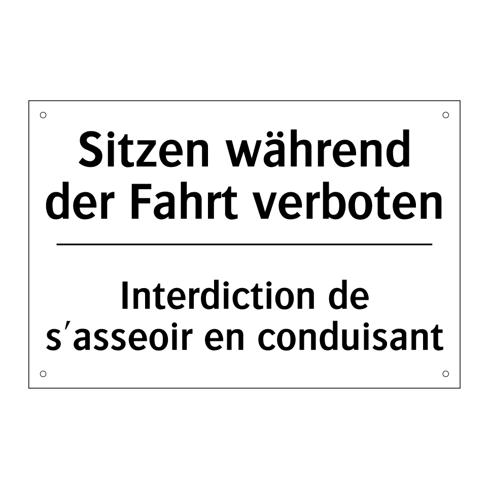 Sitzen während der Fahrt verboten /.../ - Interdiction de s'asseoir en conduisant /.../