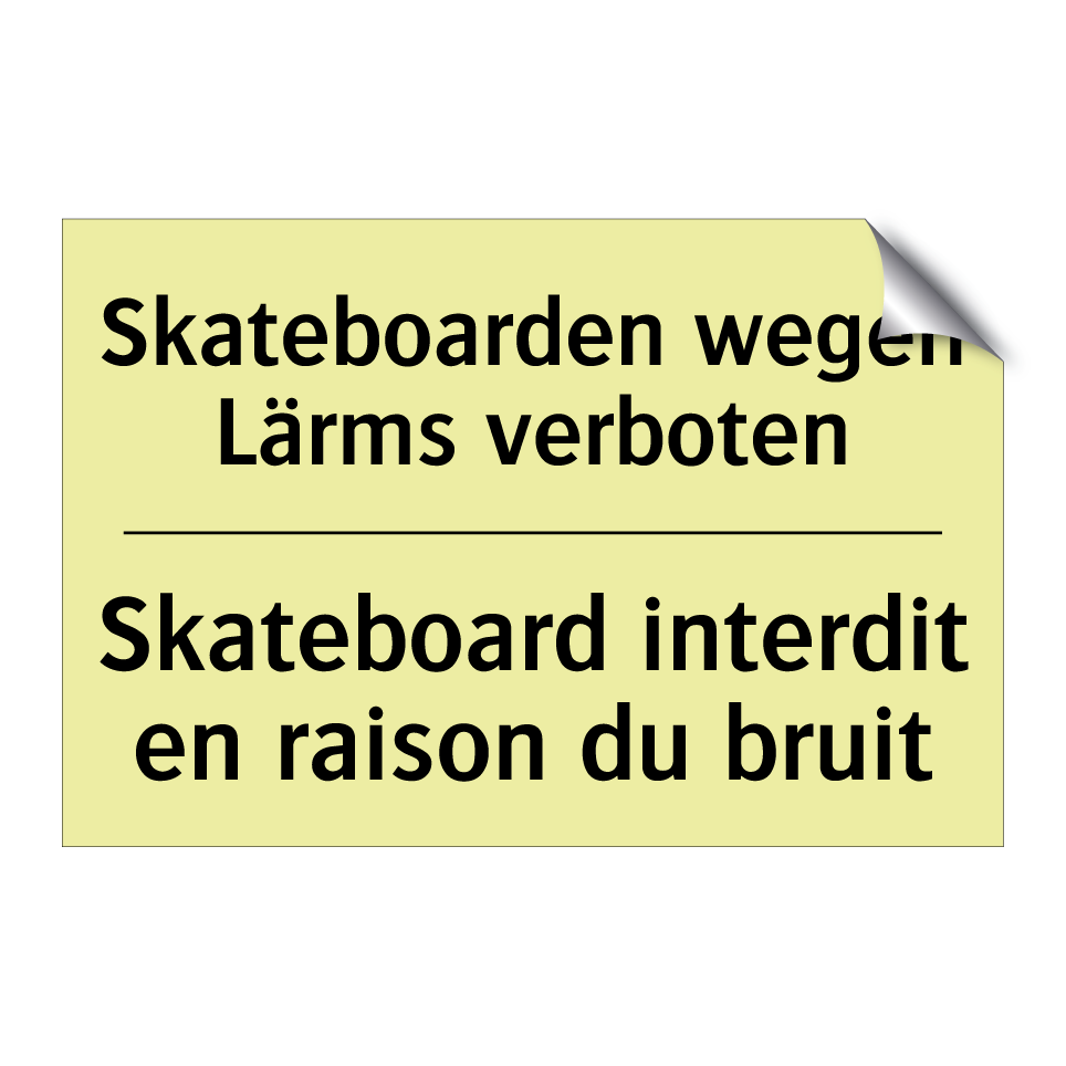 Skateboarden wegen Lärms verboten /.../ - Skateboard interdit en raison /.../