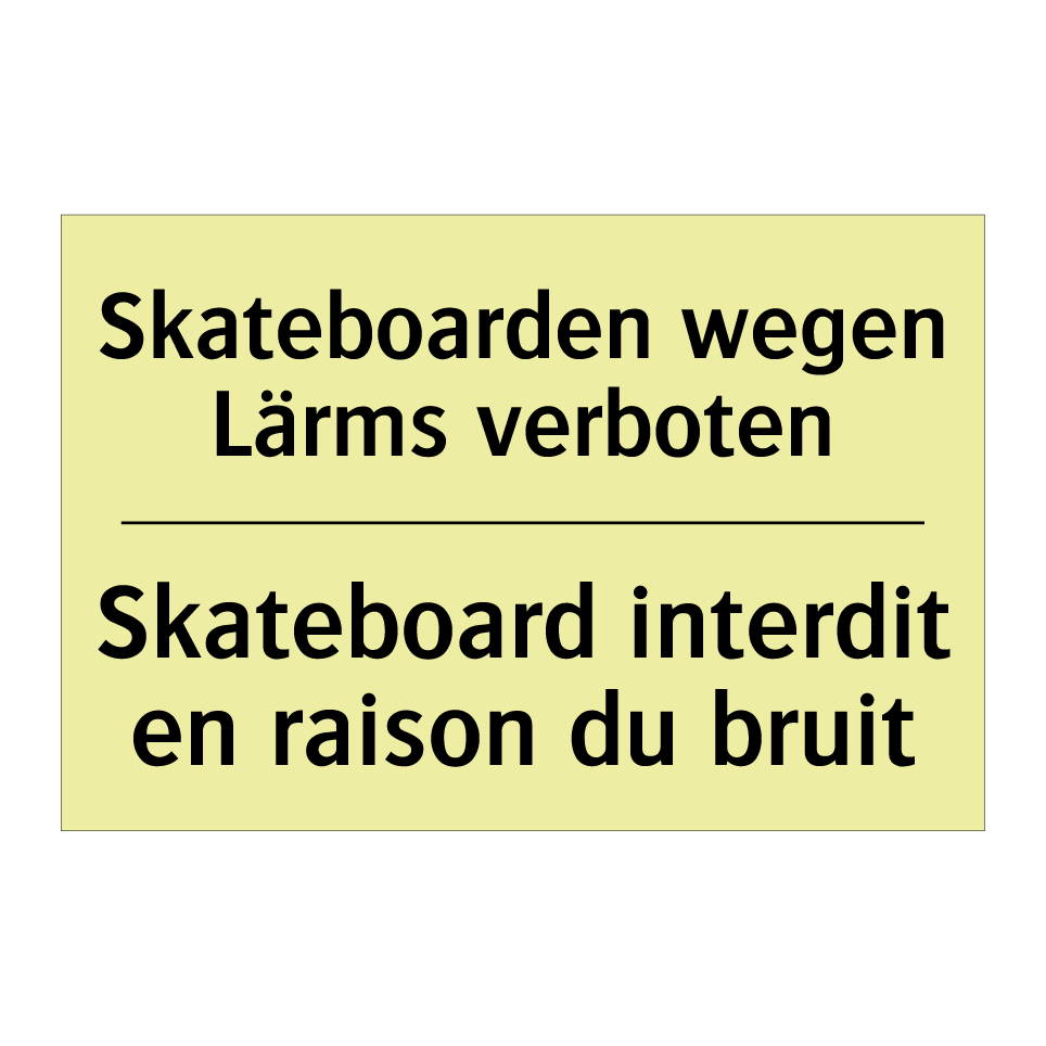 Skateboarden wegen Lärms verboten /.../ - Skateboard interdit en raison /.../