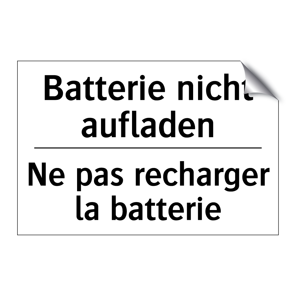 Batterie nicht aufladen - Ne pas recharger la batterie