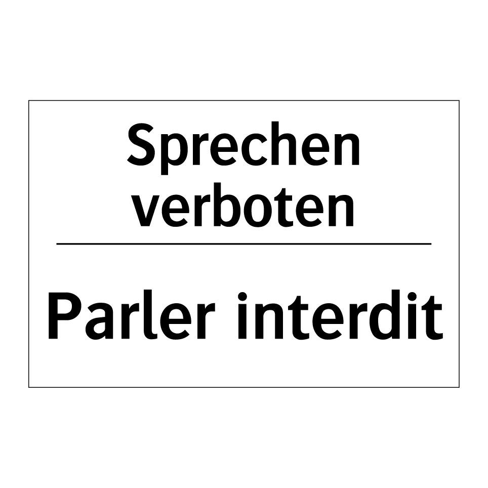Sprechen verboten - Parler interdit