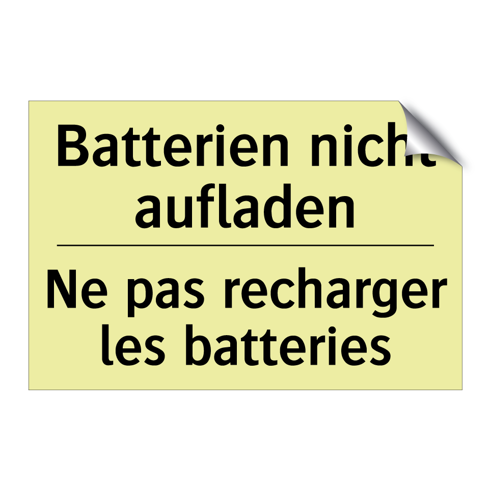 Batterien nicht aufladen - Ne pas recharger les batteries