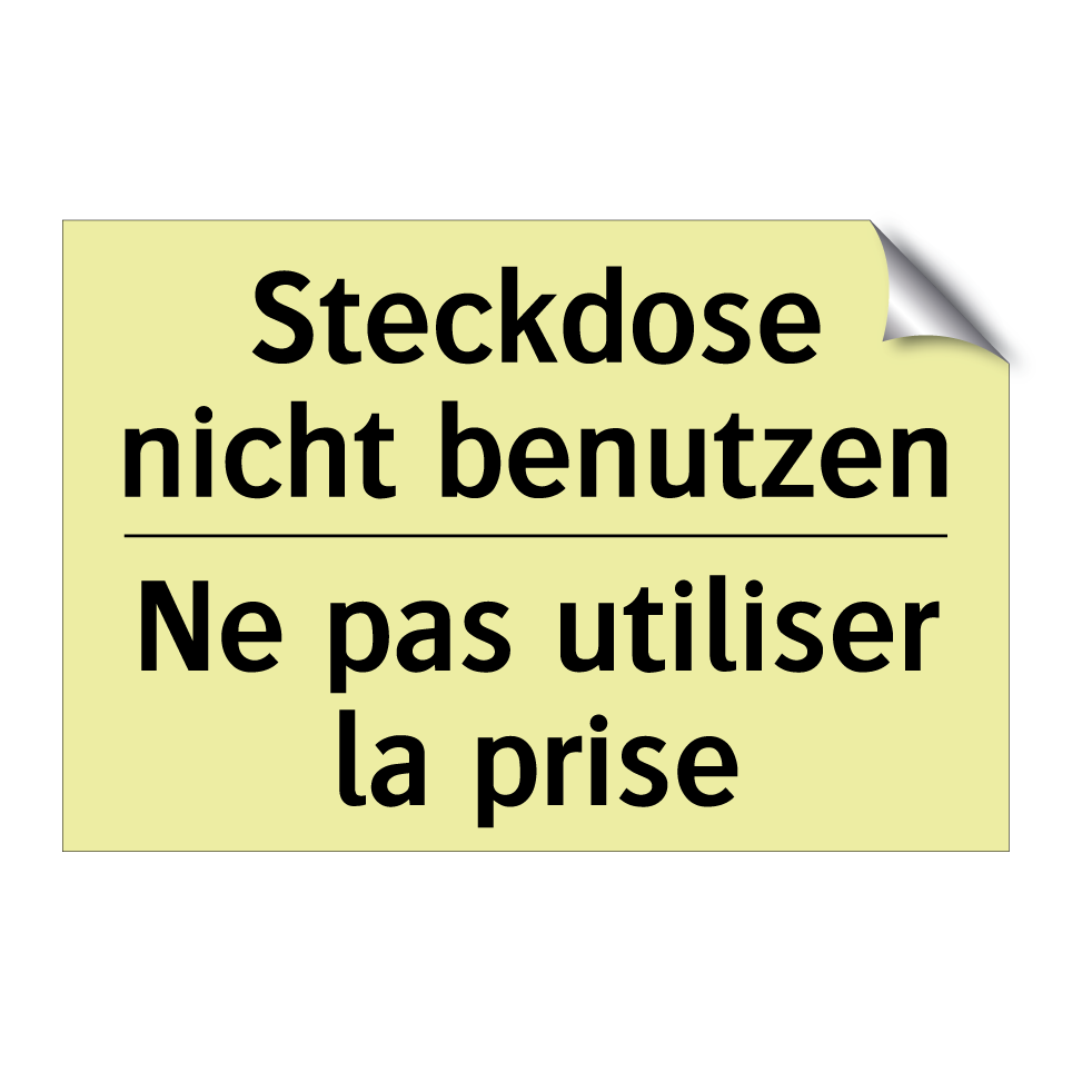 Steckdose nicht benutzen - Ne pas utiliser la prise