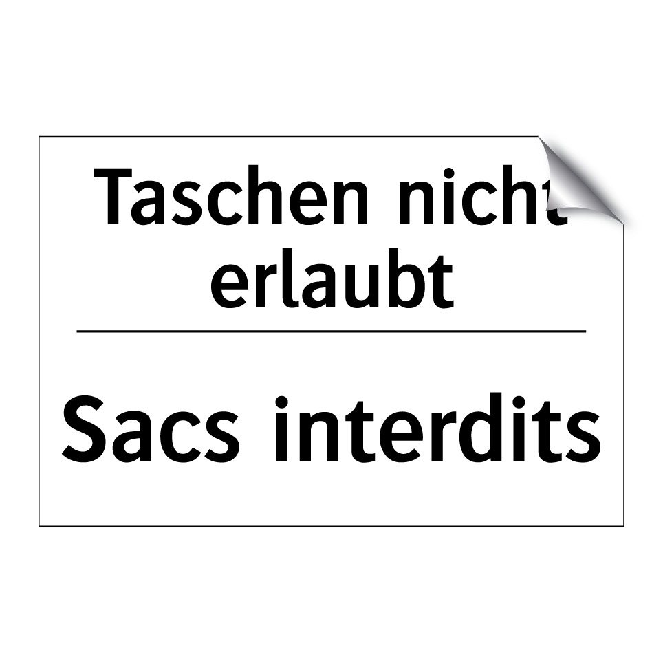 Taschen nicht erlaubt - Sacs interdits