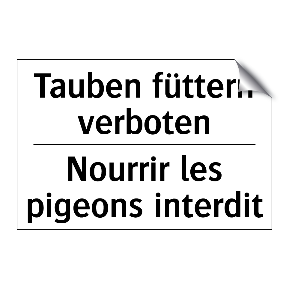 Tauben füttern verboten - Nourrir les pigeons interdit