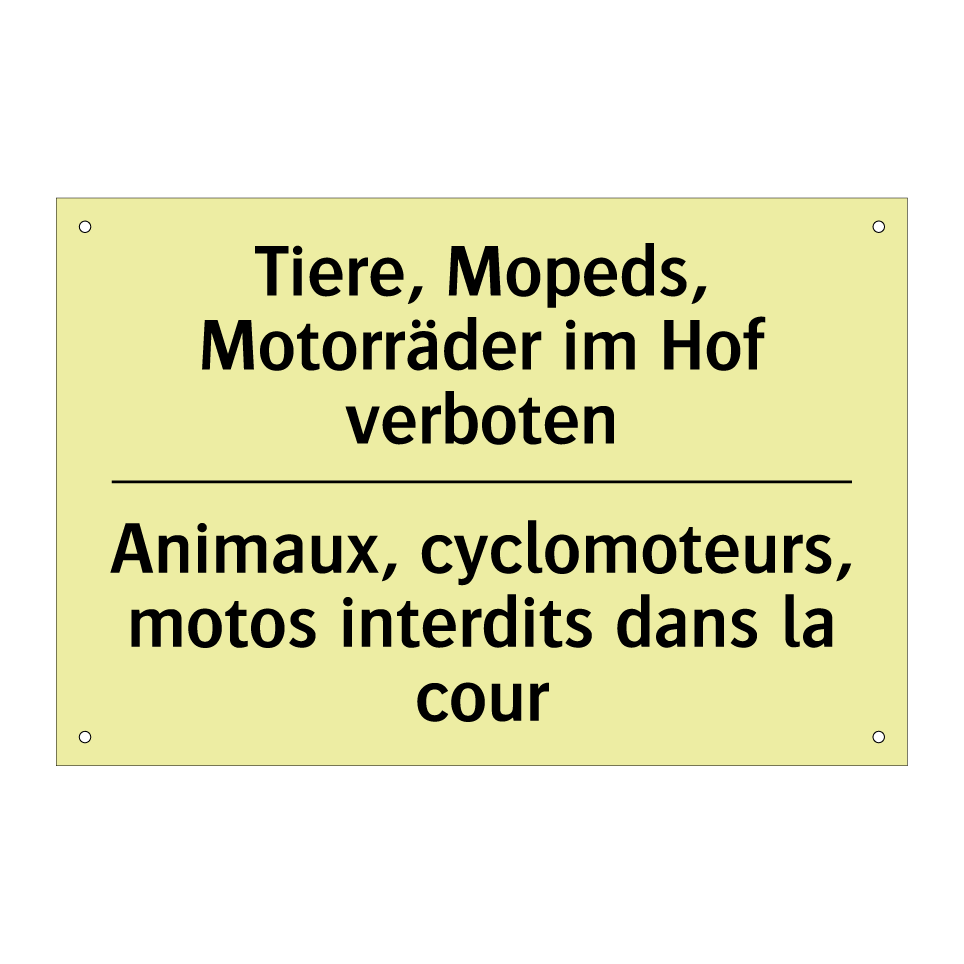 Tiere, Mopeds, Motorräder im Hof /.../ - Animaux, cyclomoteurs, motos interdits /.../