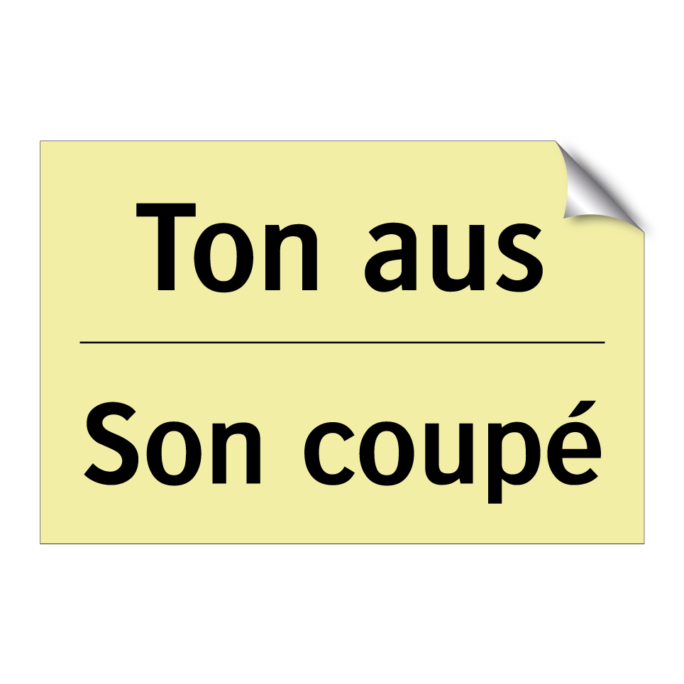 Ton aus - Son coupé
