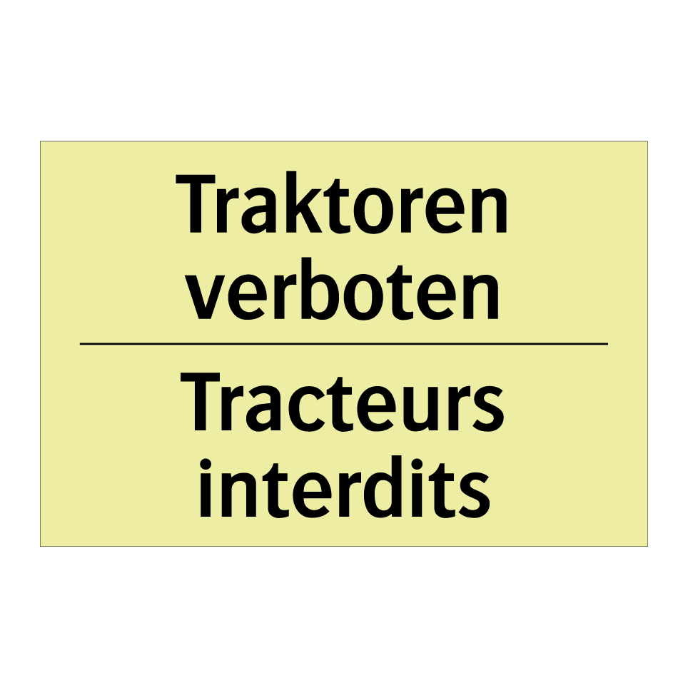 Traktoren verboten - Tracteurs interdits
