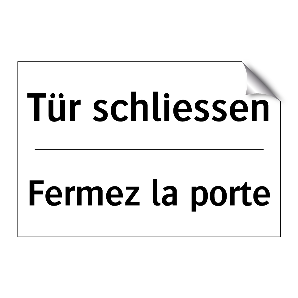 Tür schliessen - Fermez la porte