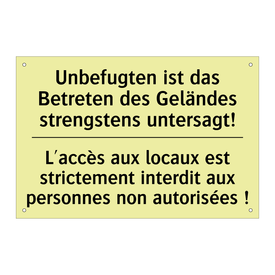 Unbefugten ist das Betreten des /.../ - L'accès aux locaux est strictement /.../