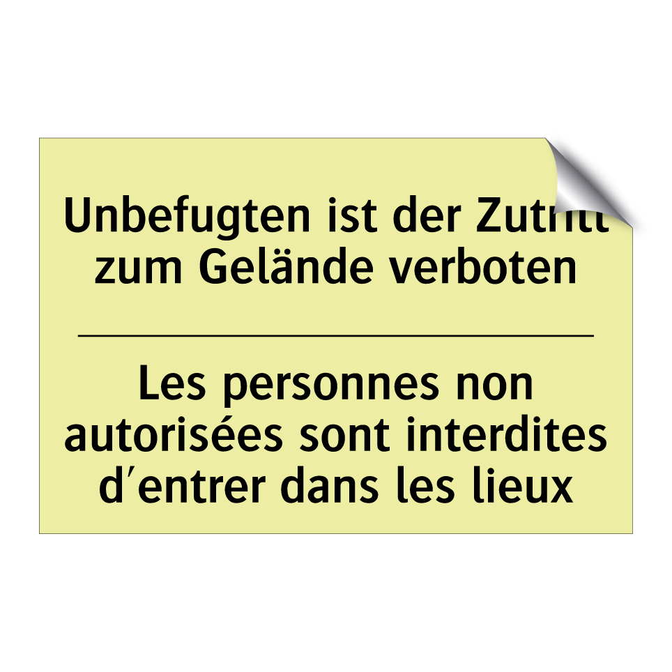 Unbefugten ist der Zutritt zum /.../ - Les personnes non autorisées sont /.../