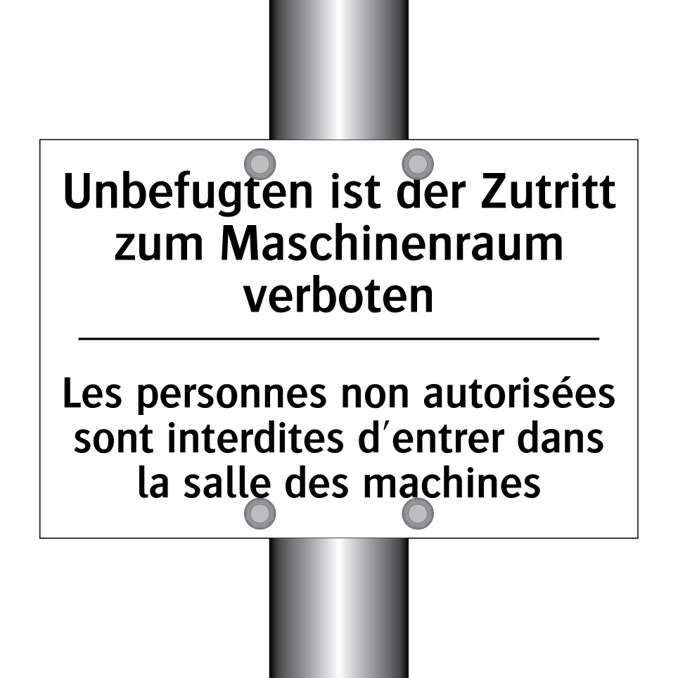 Unbefugten ist der Zutritt zum /.../ - Les personnes non autorisées sont /.../