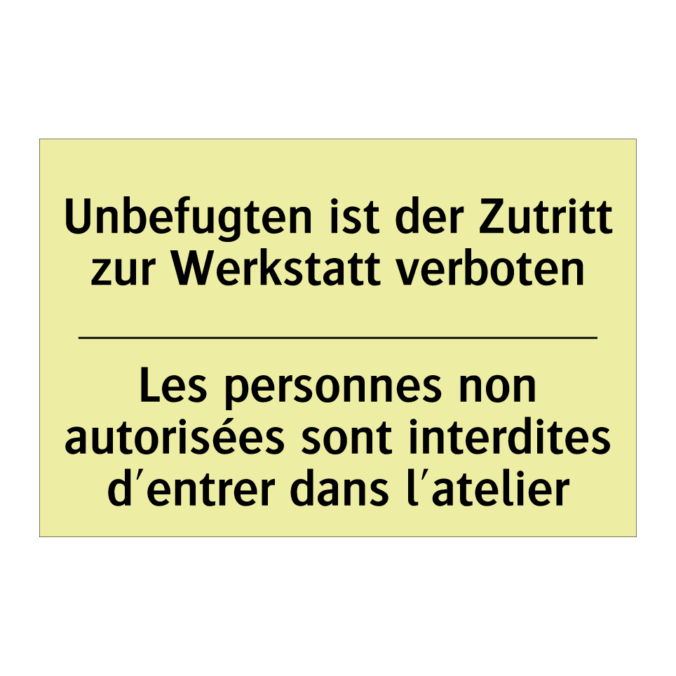Unbefugten ist der Zutritt zur /.../ - Les personnes non autorisées sont /.../