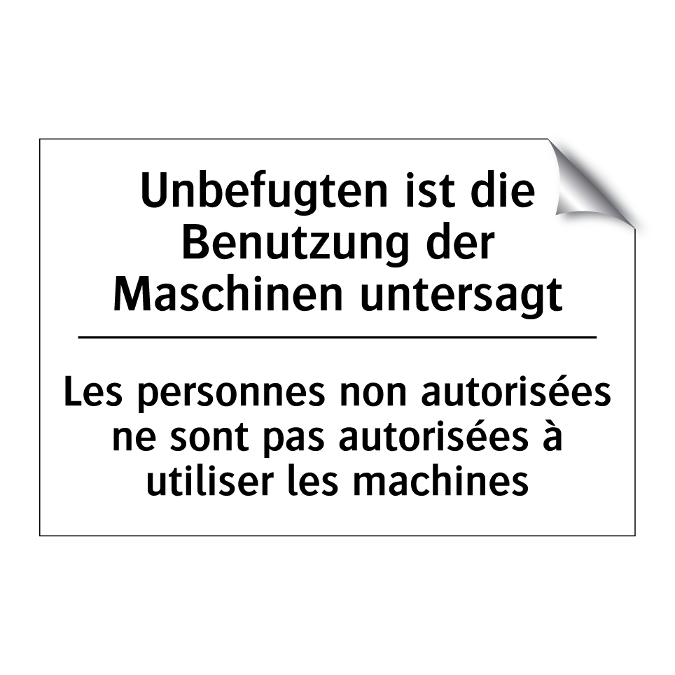 Unbefugten ist die Benutzung der /.../ - Les personnes non autorisées ne /.../