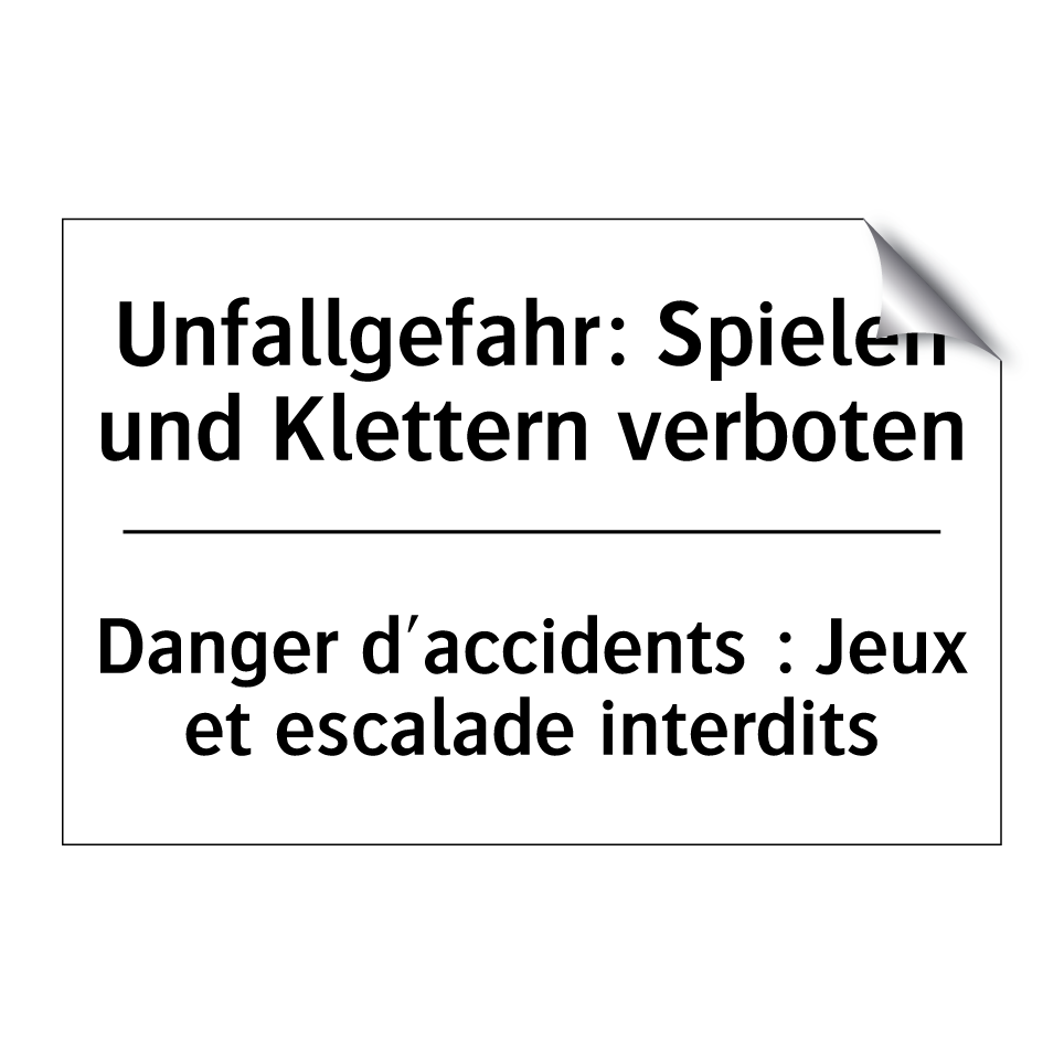 Unfallgefahr: Spielen und Klettern /.../ - Danger d'accidents : Jeux et escalade /.../