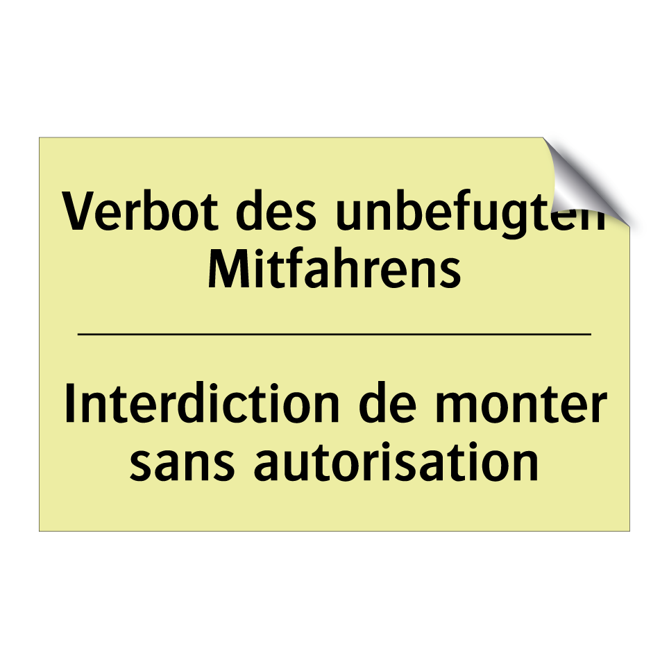 Verbot des unbefugten Mitfahrens /.../ - Interdiction de monter sans autorisation /.../