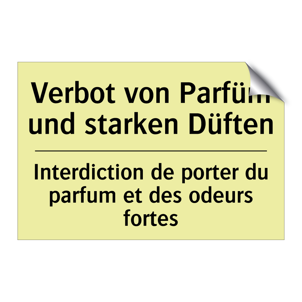 Verbot von Parfüm und starken /.../ - Interdiction de porter du parfum /.../