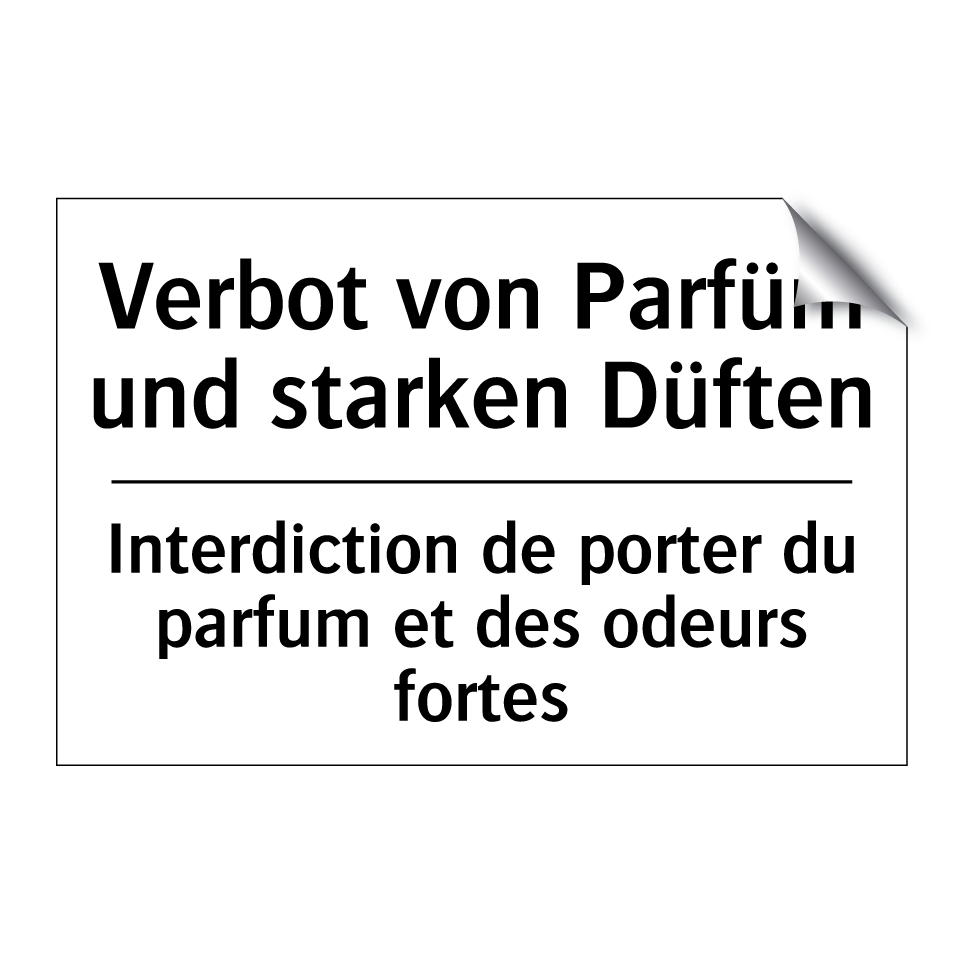Verbot von Parfüm und starken /.../ - Interdiction de porter du parfum /.../