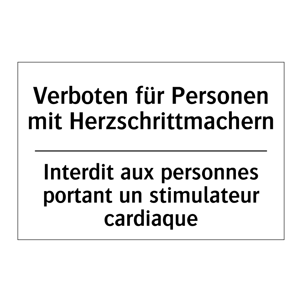 Verboten für Personen mit Herzschrittmachern /.../ - Interdit aux personnes portant /.../