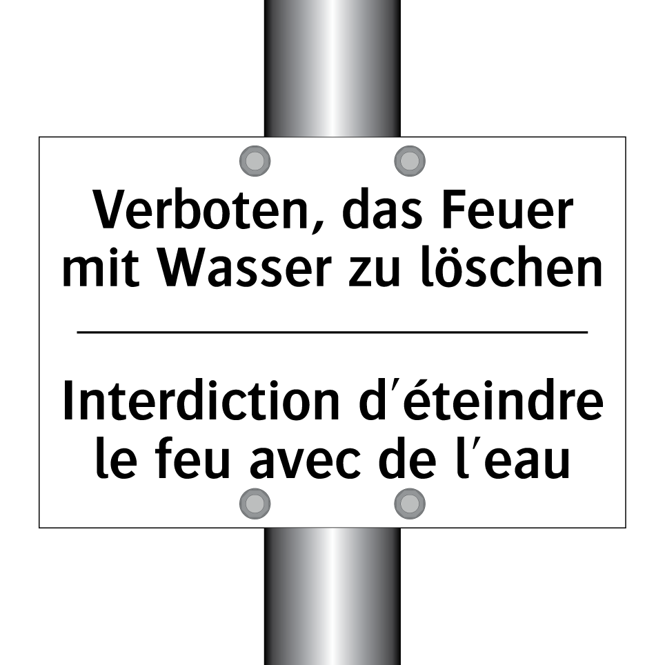 Verboten, das Feuer mit Wasser /.../ - Interdiction d'éteindre le feu /.../
