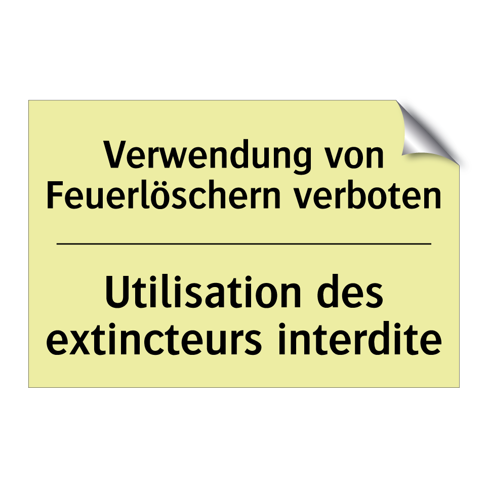 Verwendung von Feuerlöschern verboten /.../ - Utilisation des extincteurs interdite /.../