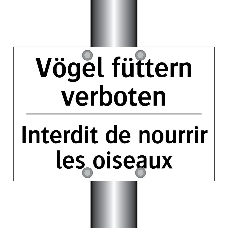 Vögel füttern verboten - Interdit de nourrir les oiseaux /.../