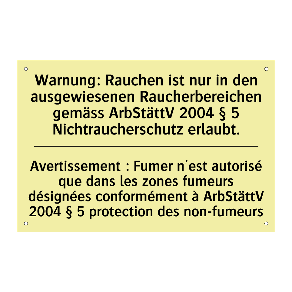 Warnung: Rauchen ist nur in den /.../ - Avertissement : Fumer n'est autorisé /.../