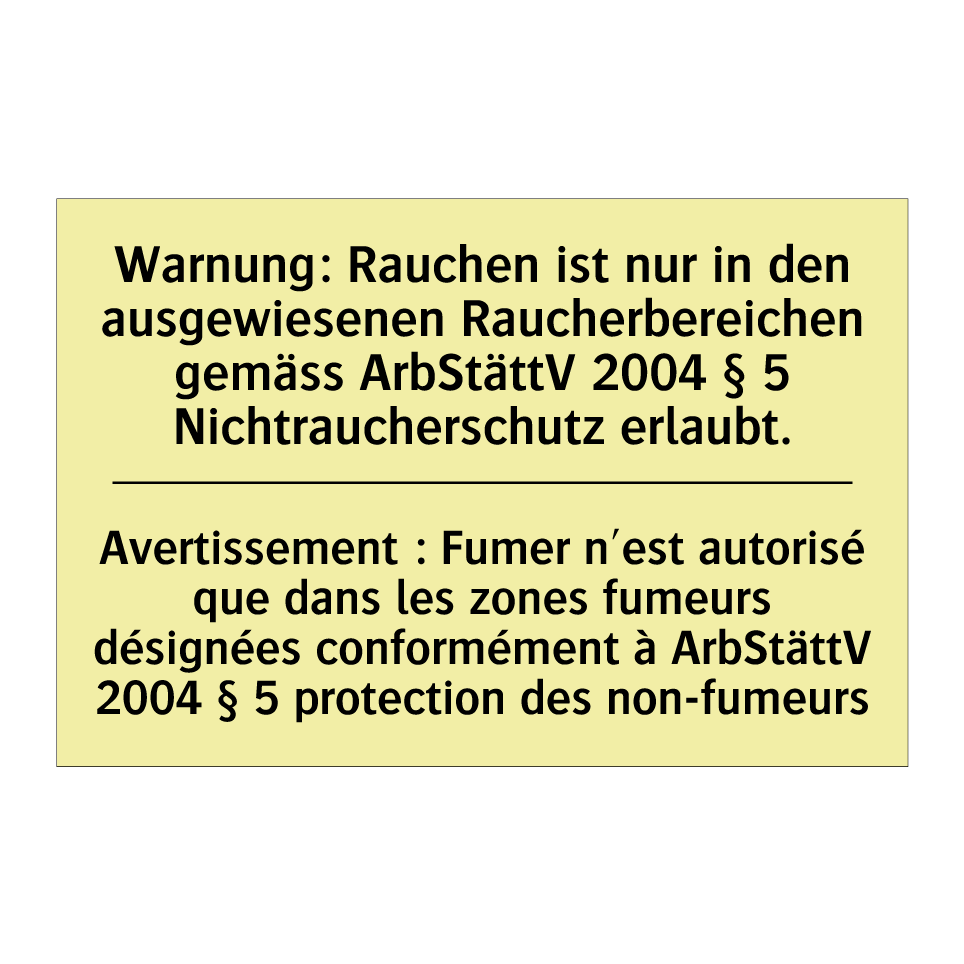 Warnung: Rauchen ist nur in den /.../ - Avertissement : Fumer n'est autorisé /.../