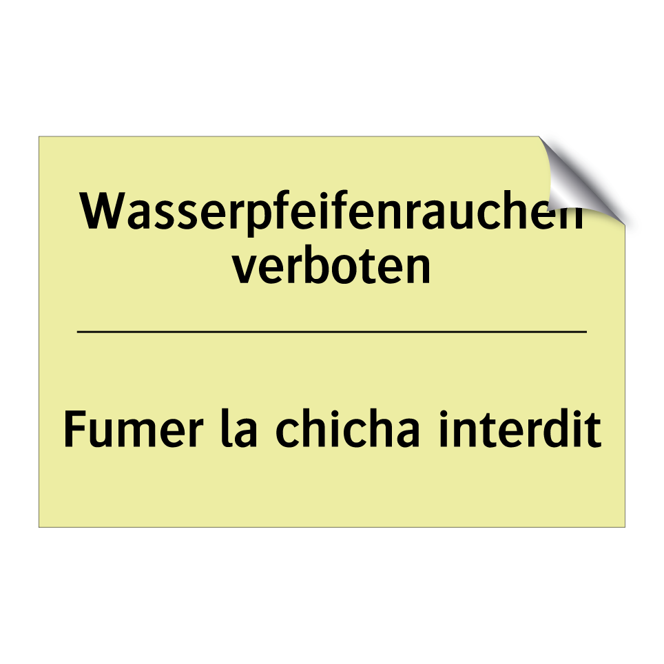 Wasserpfeifenrauchen verboten - Fumer la chicha interdit