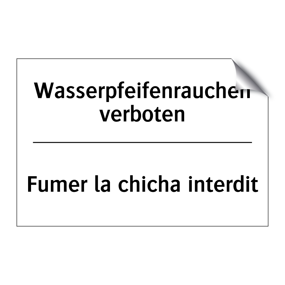 Wasserpfeifenrauchen verboten - Fumer la chicha interdit
