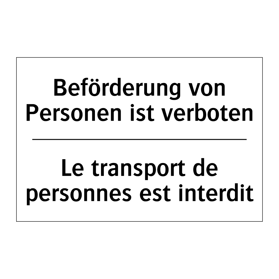 Beförderung von Personen ist verboten /.../ - Le transport de personnes est /.../