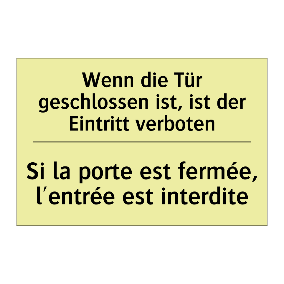 Wenn die Tür geschlossen ist, /.../ - Si la porte est fermée, l'entrée /.../