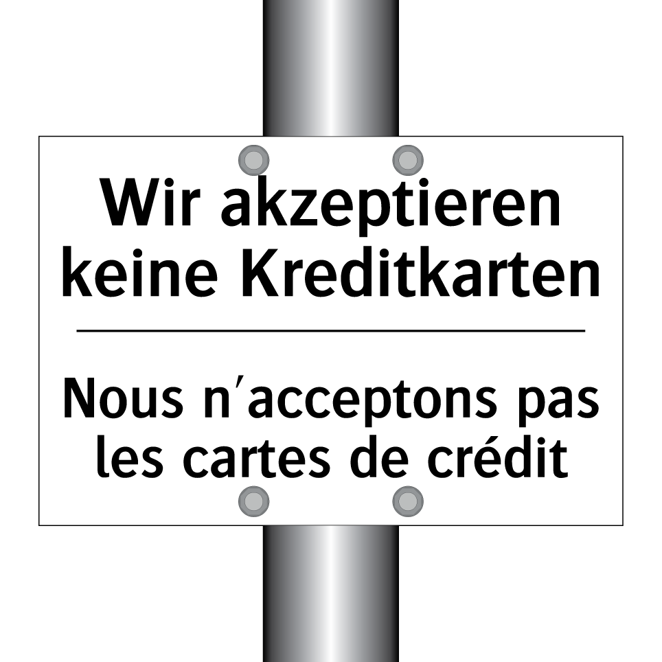 Wir akzeptieren keine Kreditkarten /.../ - Nous n'acceptons pas les cartes /.../