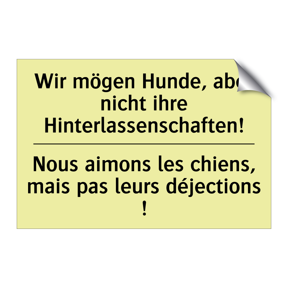 Wir mögen Hunde, aber nicht ihre /.../ - Nous aimons les chiens, mais pas /.../