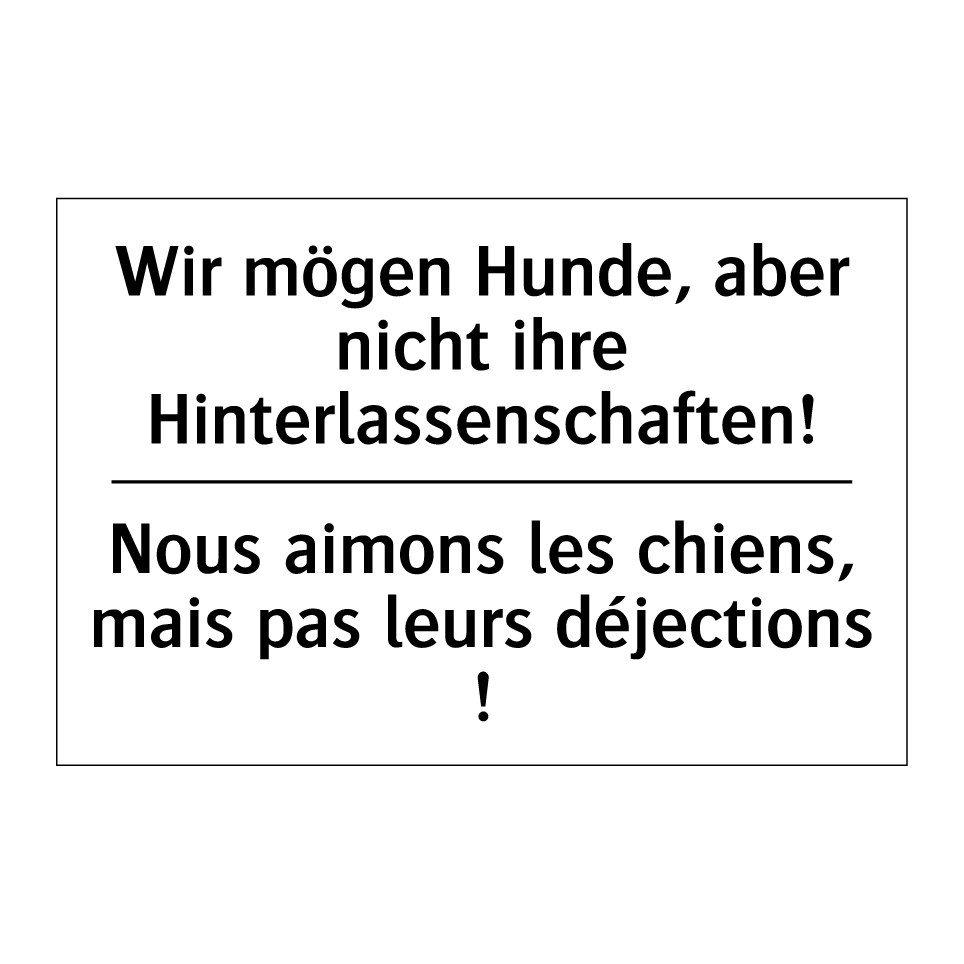 Wir mögen Hunde, aber nicht ihre /.../ - Nous aimons les chiens, mais pas /.../