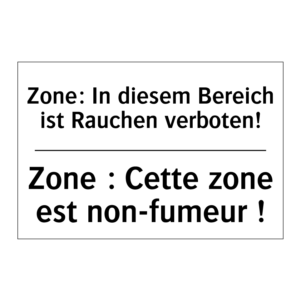 Zone: In diesem Bereich ist Rauchen /.../ - Zone : Cette zone est non-fumeur /.../