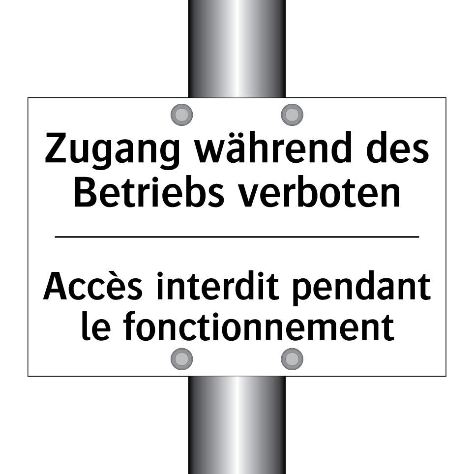 Zugang während des Betriebs verboten /.../ - Accès interdit pendant le fonctionnement /.../