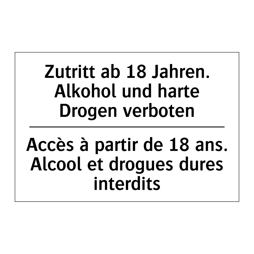 Zutritt ab 18 Jahren. Alkohol /.../ - Accès à partir de 18 ans. Alcool /.../