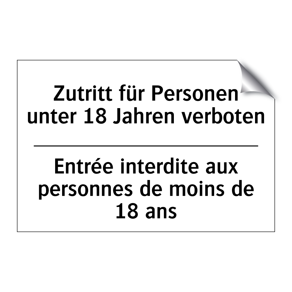 Zutritt für Personen unter 18 /.../ - Entrée interdite aux personnes /.../