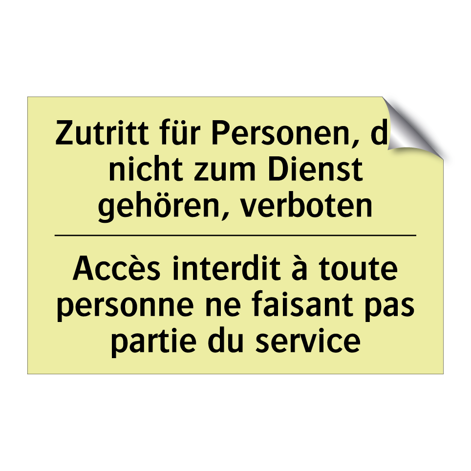Zutritt für Personen, die nicht /.../ - Accès interdit à toute personne /.../