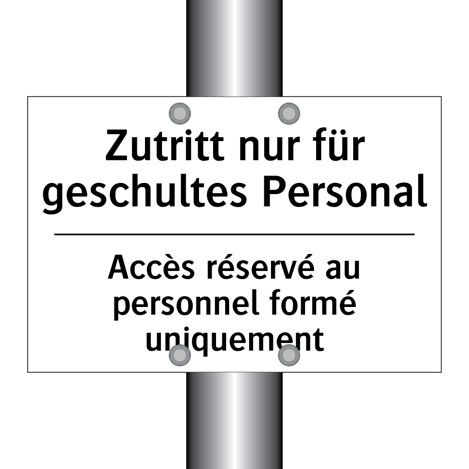 Zutritt nur für geschultes Personal /.../ - Accès réservé au personnel formé /.../