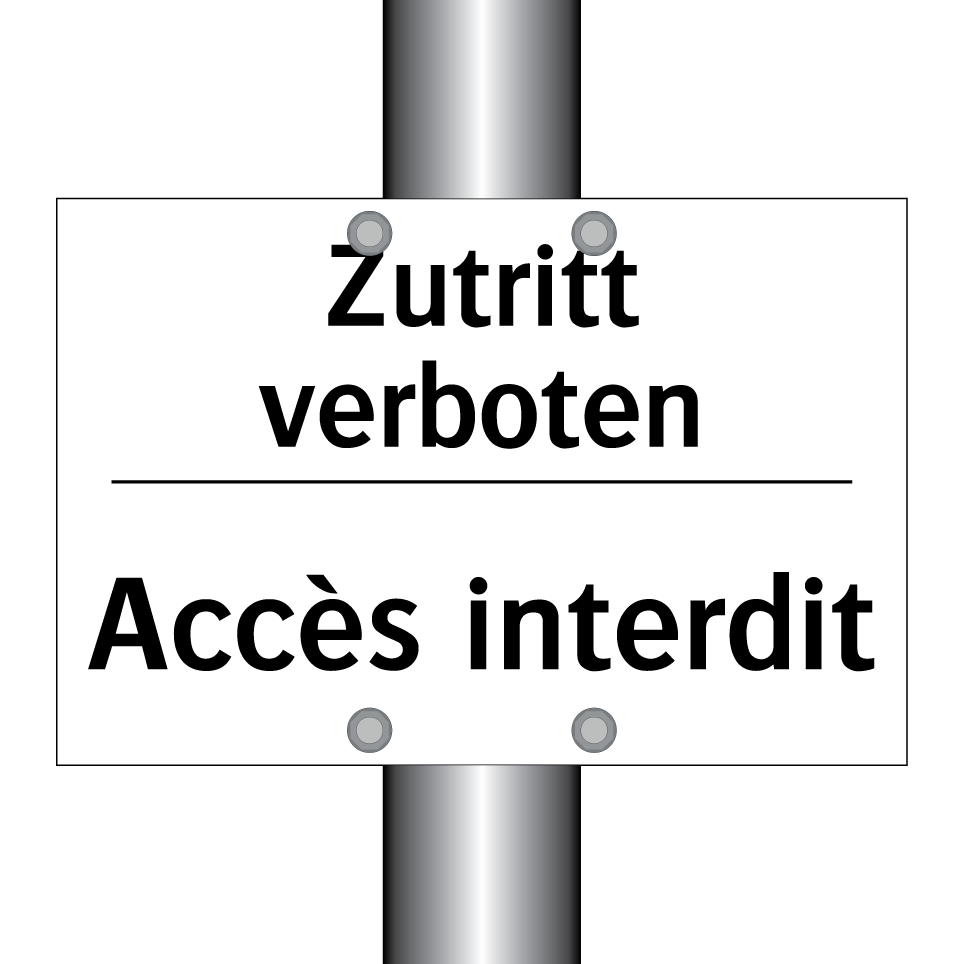 Zutritt verboten - Accès interdit