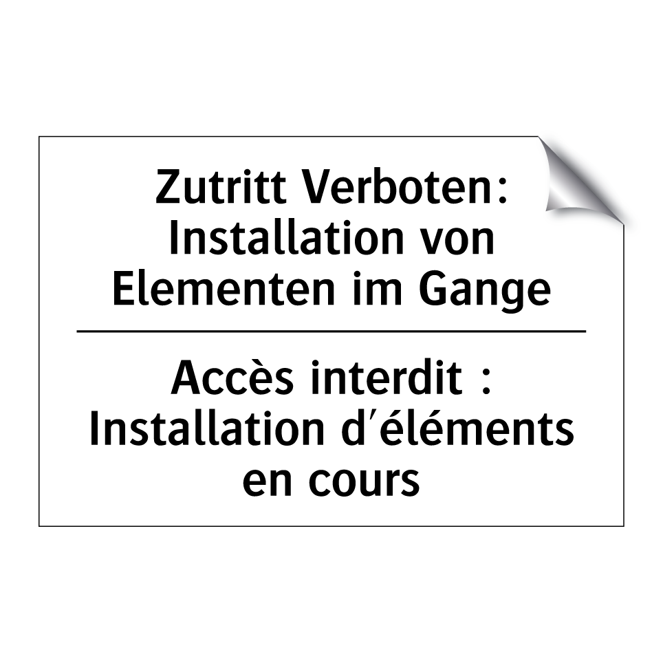 Zutritt Verboten: Installation /.../ - Accès interdit : Installation /.../