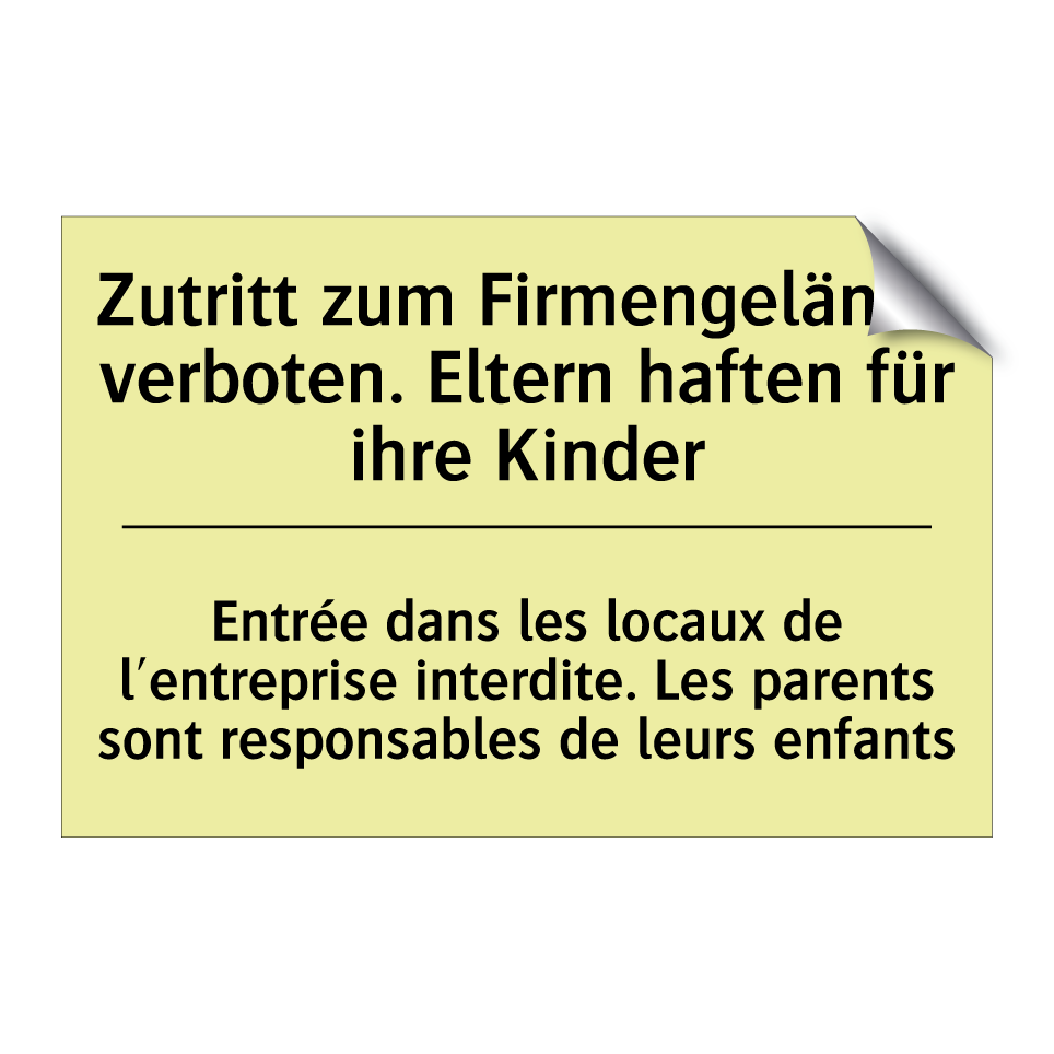 Zutritt zum Firmengelände verboten. /.../ - Entrée dans les locaux de l'entreprise /.../