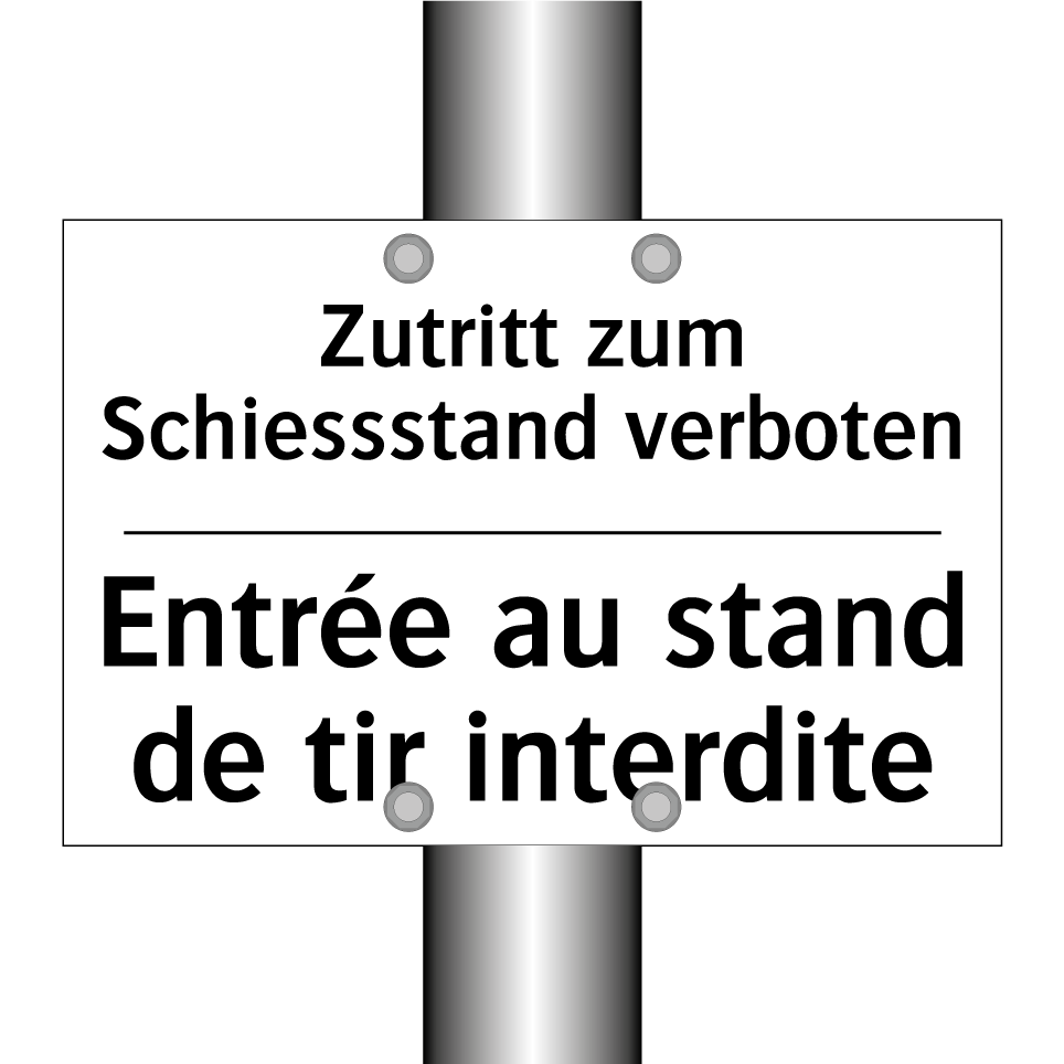 Zutritt zum Schiessstand verboten /.../ - Entrée au stand de tir interdite /.../