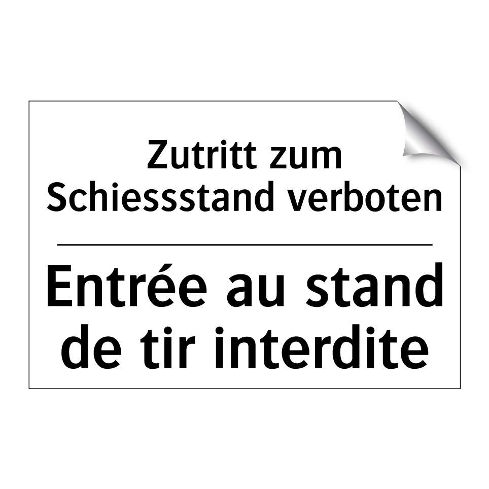 Zutritt zum Schiessstand verboten /.../ - Entrée au stand de tir interdite /.../