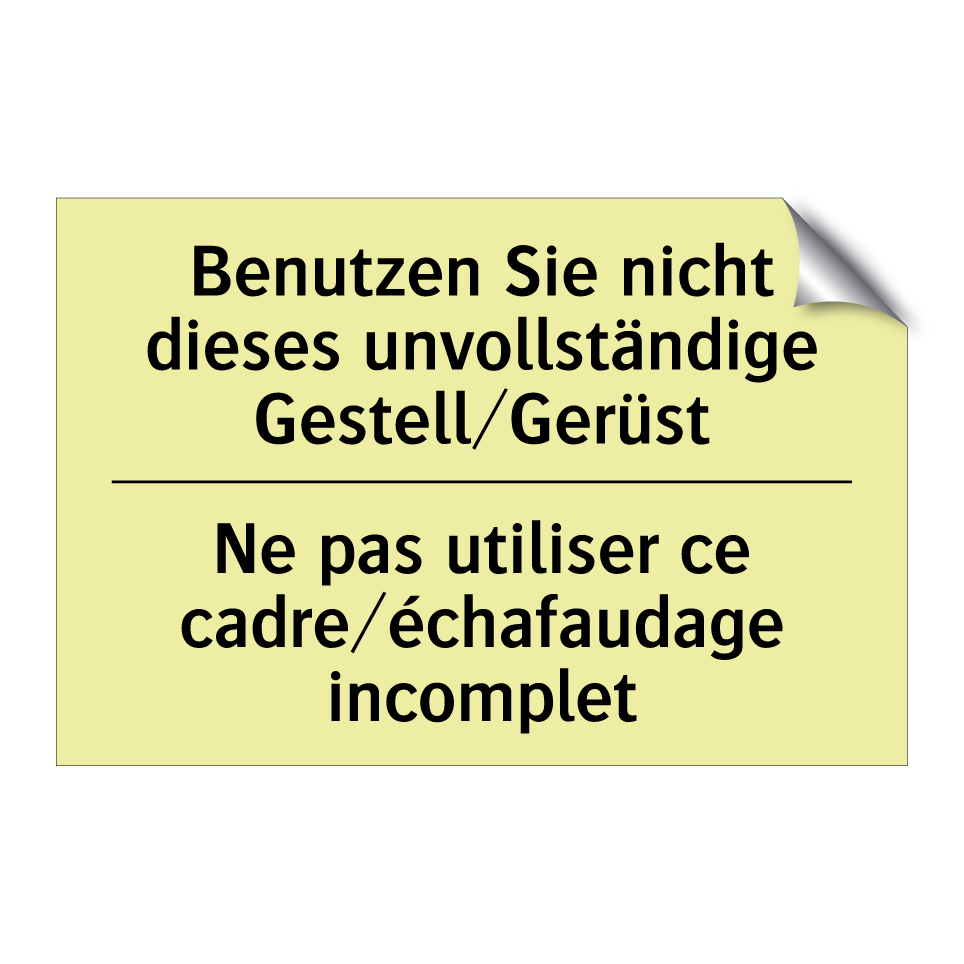 Benutzen Sie nicht dieses unvollständige /.../ - Ne pas utiliser ce cadre/échafaudage /.../