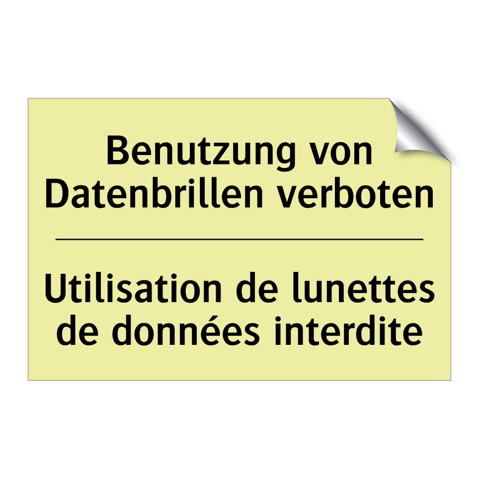 Benutzung von Datenbrillen verboten /.../ - Utilisation de lunettes de données /.../