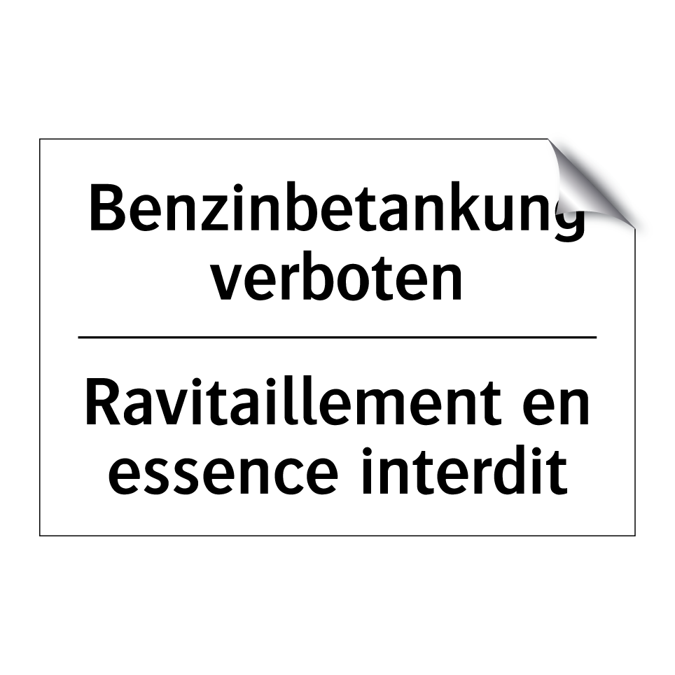 Benzinbetankung verboten - Ravitaillement en essence interdit /.../