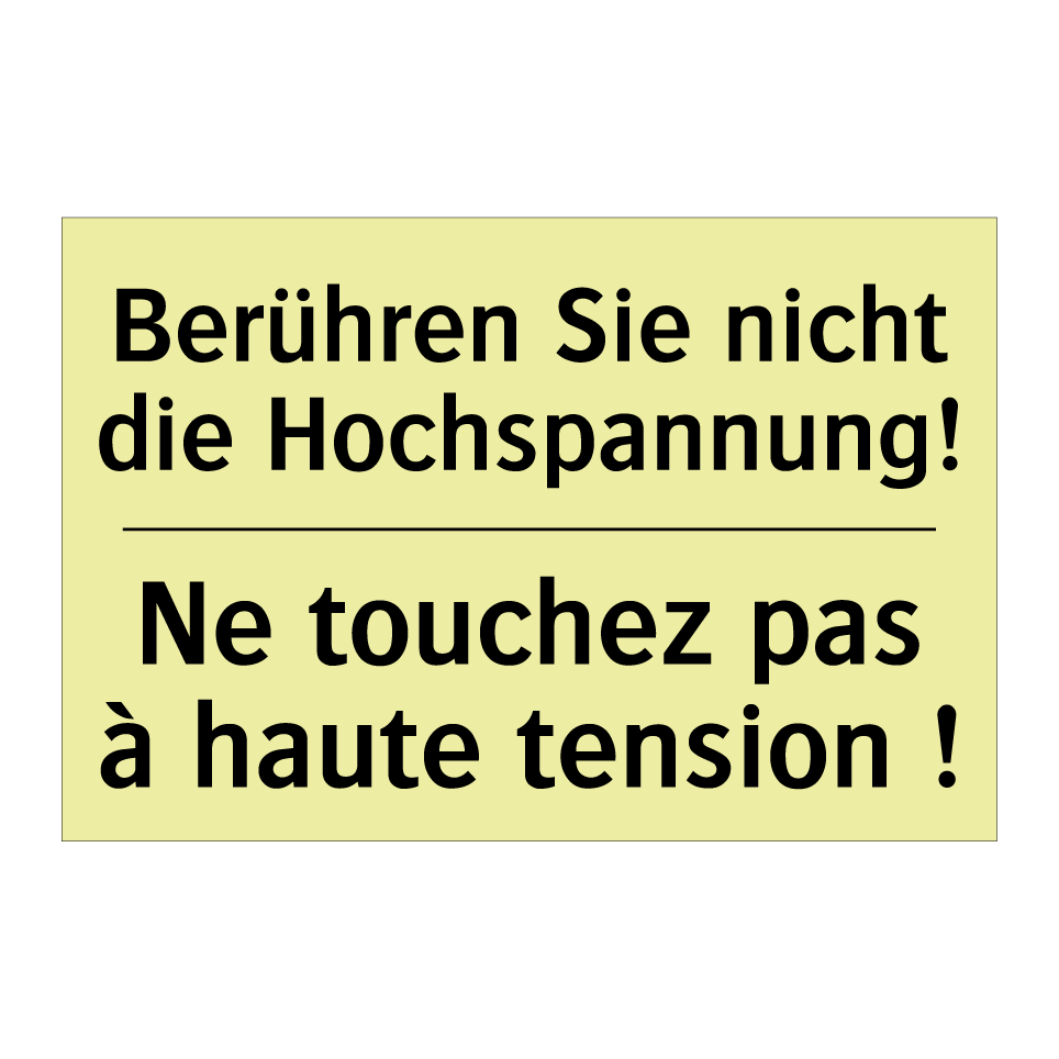 Berühren Sie nicht die Hochspannung! /.../ - Ne touchez pas à haute tension /.../